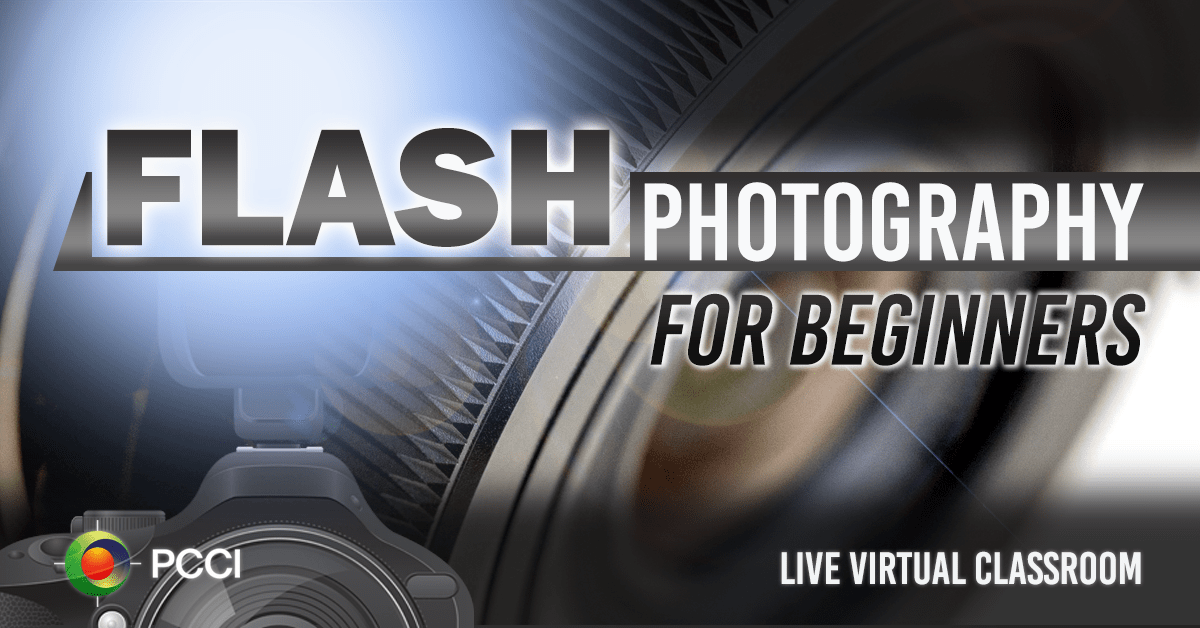 Flash Photography For Beginners Live Virtual Classroom Pcci Flash Photography For Beginners Live Virtual Classroom Pcci